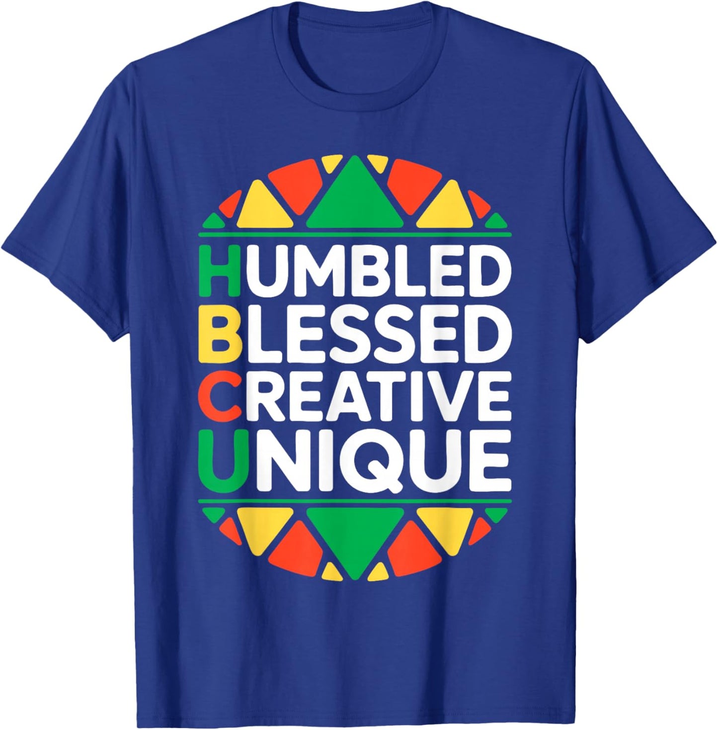 HBCU Humbled Blessed Creative Unique Shirt Historical Black T-Shirt - T-Shirt | Royal