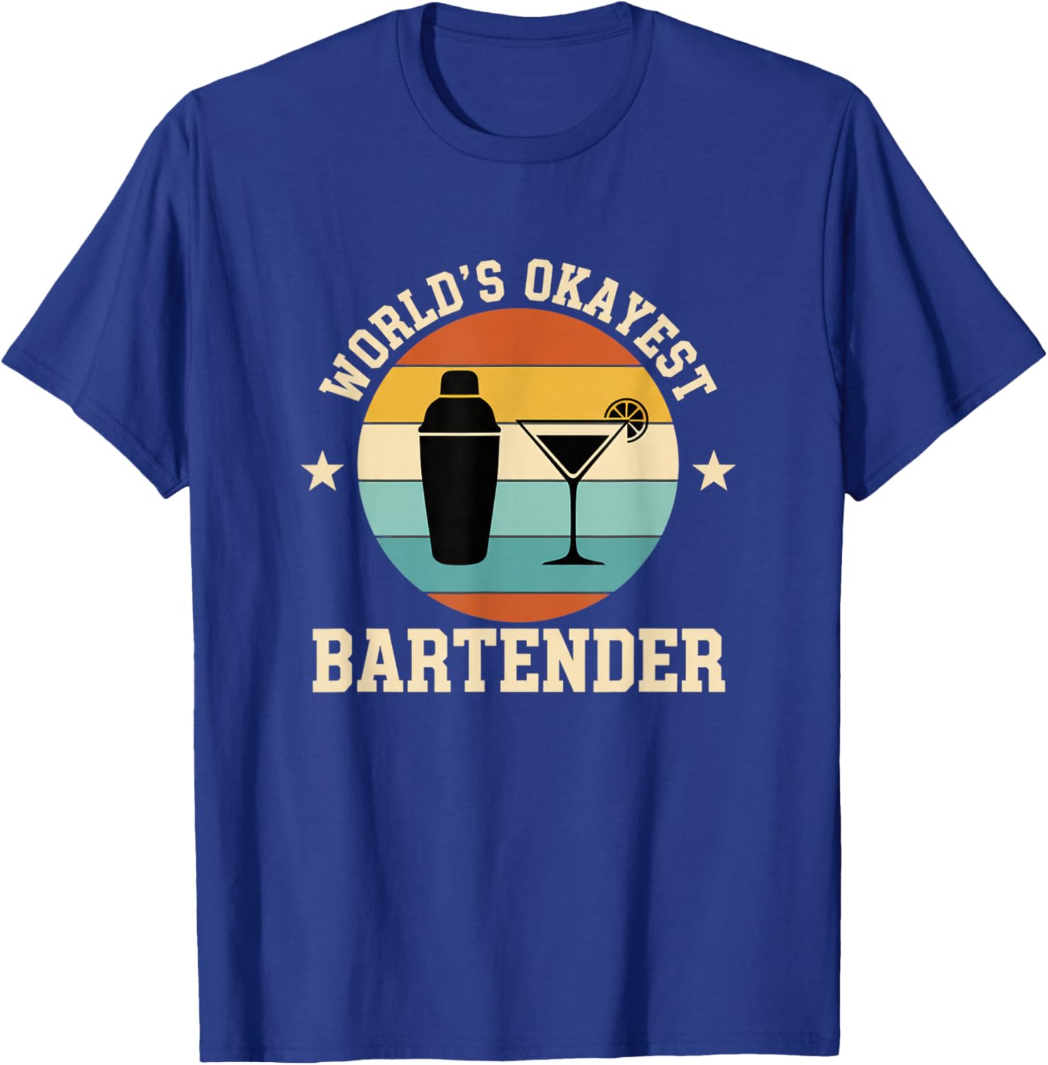 Worlds Okayest Bartender Funny Cocktail Drinking Bar T-Shirt - T-Shirt | Royal