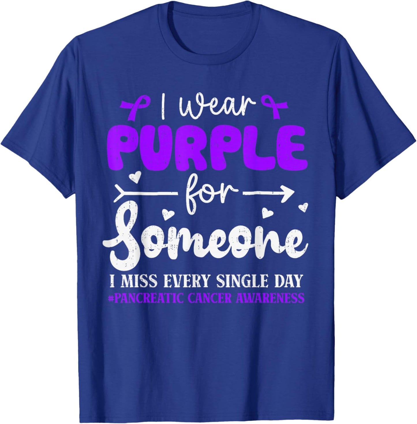 I Wear Purple for Someone Pancreatic Cancer Awareness Family T-Shirt - T-Shirt | Royal