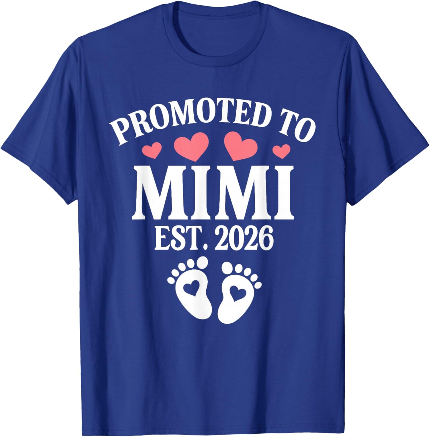 Promoted to Mimi 2026 Proud Mimi 2026 Announcement New Baby T-Shirt - T-Shirt | Royal