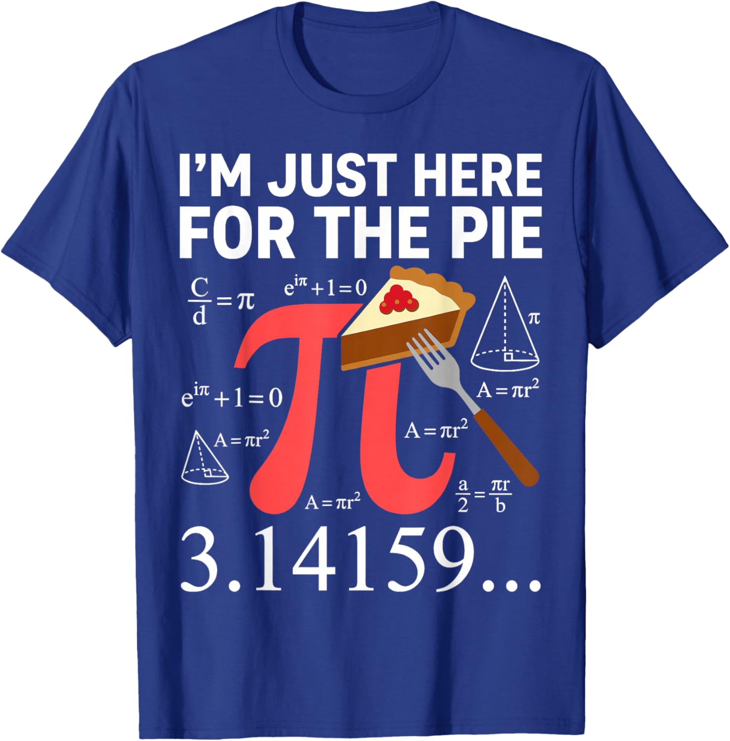 Im Just Here for The Pie Pi Day Math Teacher Funny 3.14 T-Shirt - T-Shirt | Royal