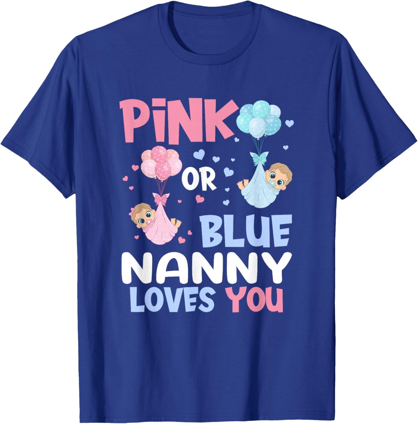 Pink Or Blue Nanny Loves You Baby Gender Reveal Party T-Shirt - T-Shirt | Royal