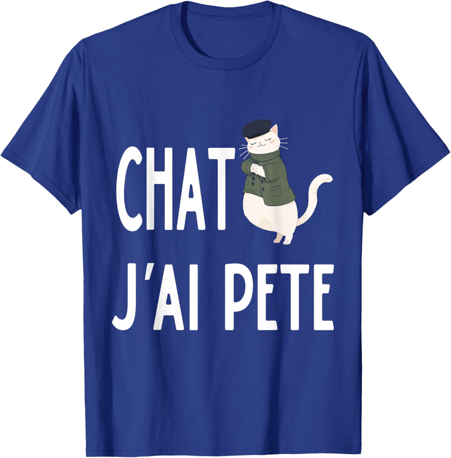 Chat, J'Ai Pété French Cat I Farted Funny Meme for AI Lovers T-Shirt - T-Shirt | Royal