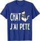 Chat, J'Ai Pété French Cat I Farted Funny Meme for AI Lovers T-Shirt - T-Shirt | Royal