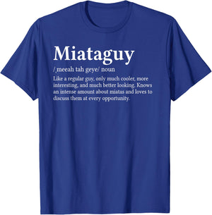 Miataguy Definition Parody Funny Miata Car Enthusiast T-Shirt - T-Shirt | Royal