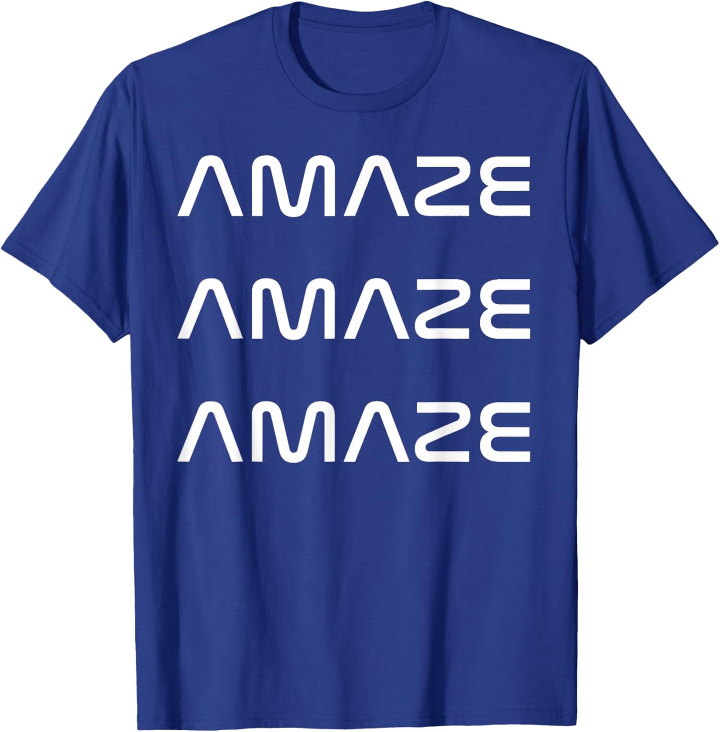 Funny Amaze Amaze Amaze T-Shirt - T-Shirt | Royal