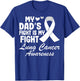 My Dad's Fight is My Fight - White Ribbon Lung Cancer T-Shirt - T-Shirt | Royal