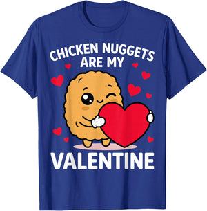 Chicken Nuggets are My Valentine - Valentine's Day Couple T-Shirt - T-Shirt | Royal
