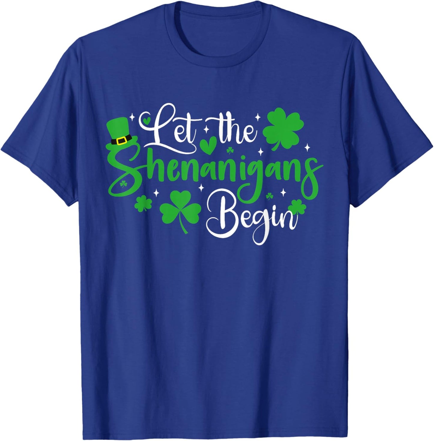 Let The Shenanigans Begin Irish Shamrock St Patricks Day T-Shirt - T-Shirt | Royal