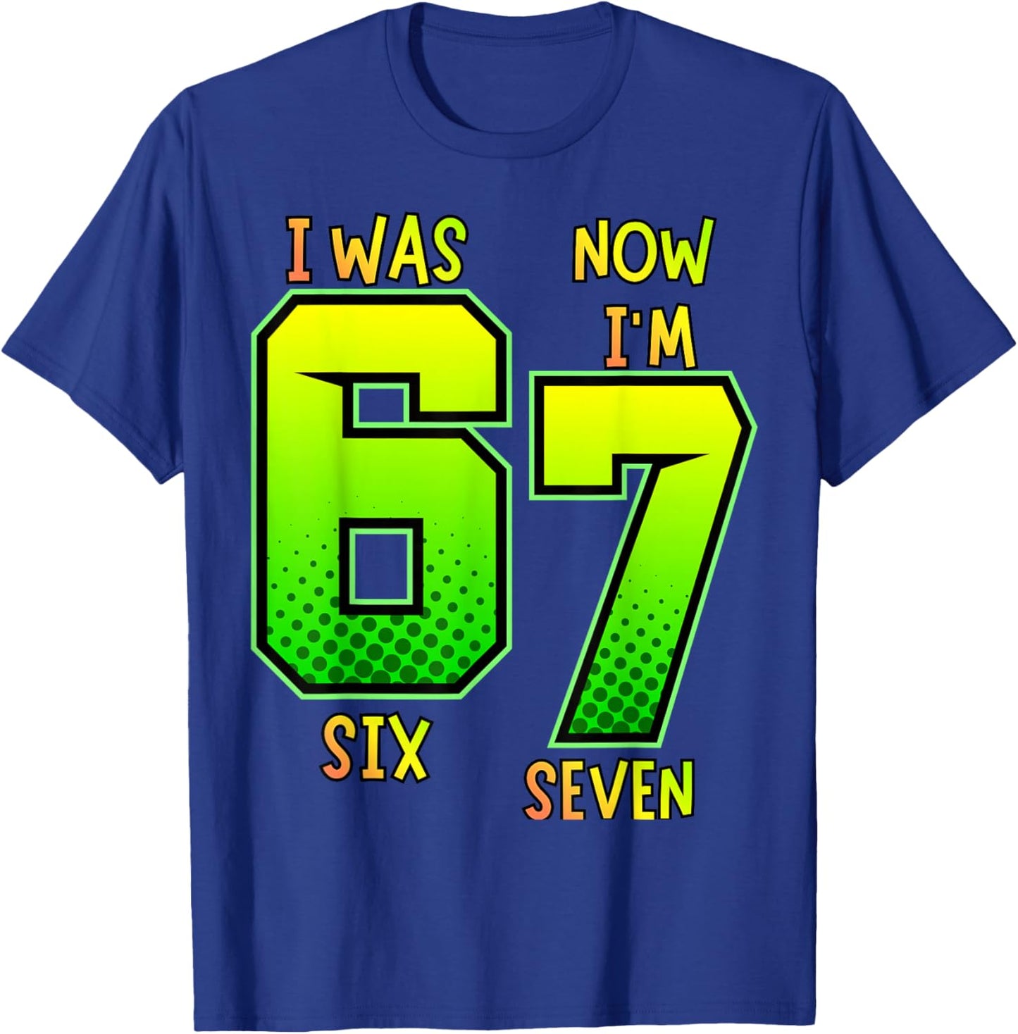 I was 6 Now I'm 7 Birthday Shirt for Kids 7 Birthday T-Shirt - T-Shirt | Royal