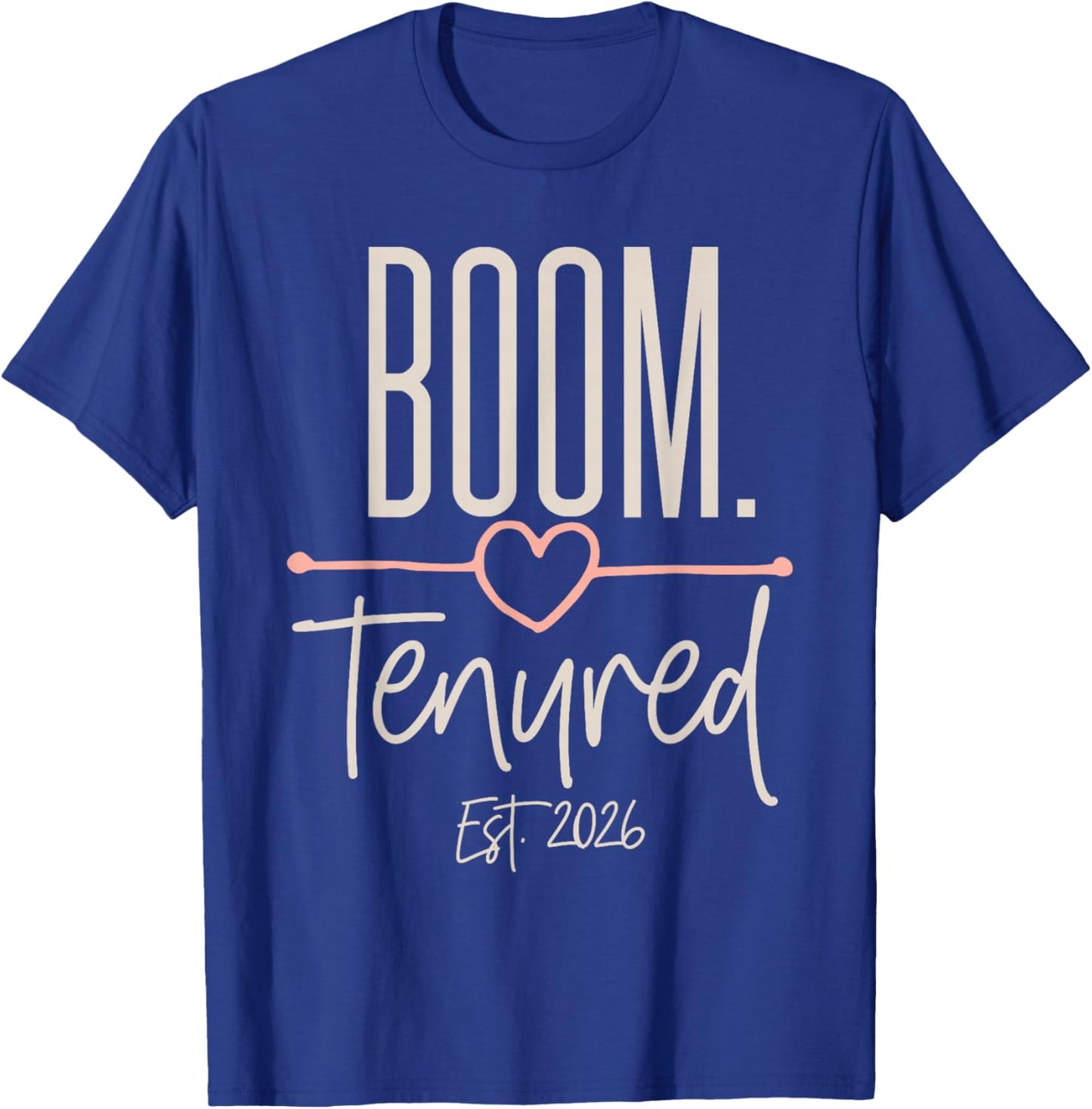 Tenured Women Professor Teacher with Tenure 2026 Promotion T-Shirt - T-Shirt | Royal