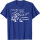 I Miss The Sound of Her Gurgling Stomach T-Shirt - T-Shirt | Royal