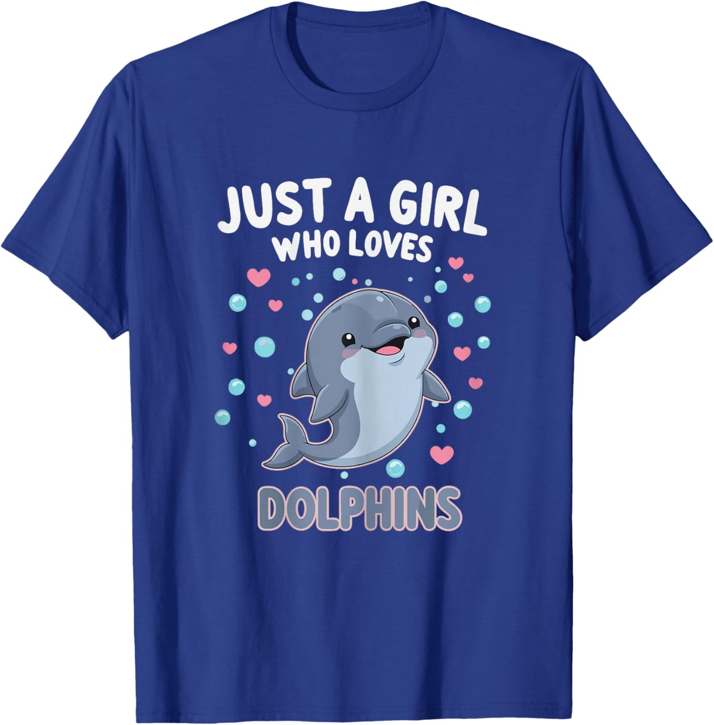 Cute Dolphin Just A Girl Who Loves Dolphins Shirts for Girls T-Shirt - T-Shirt | Royal