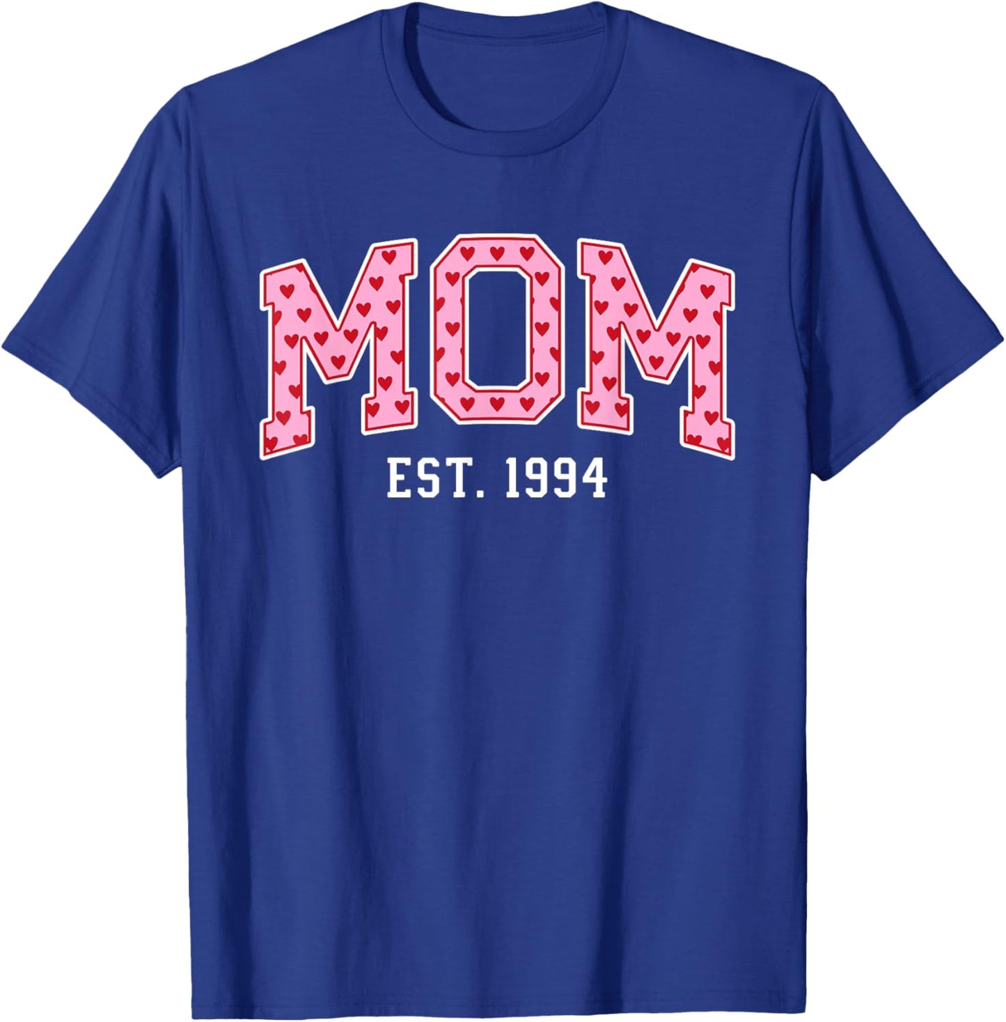 Mom Est 1994 Custom Mom Personalized Mother’s Day Customized T-Shirt - T-Shirt | Royal