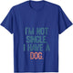Women's I'm Not Single, I Have A Dog V-Neck T-Shirt - T-Shirt | Royal