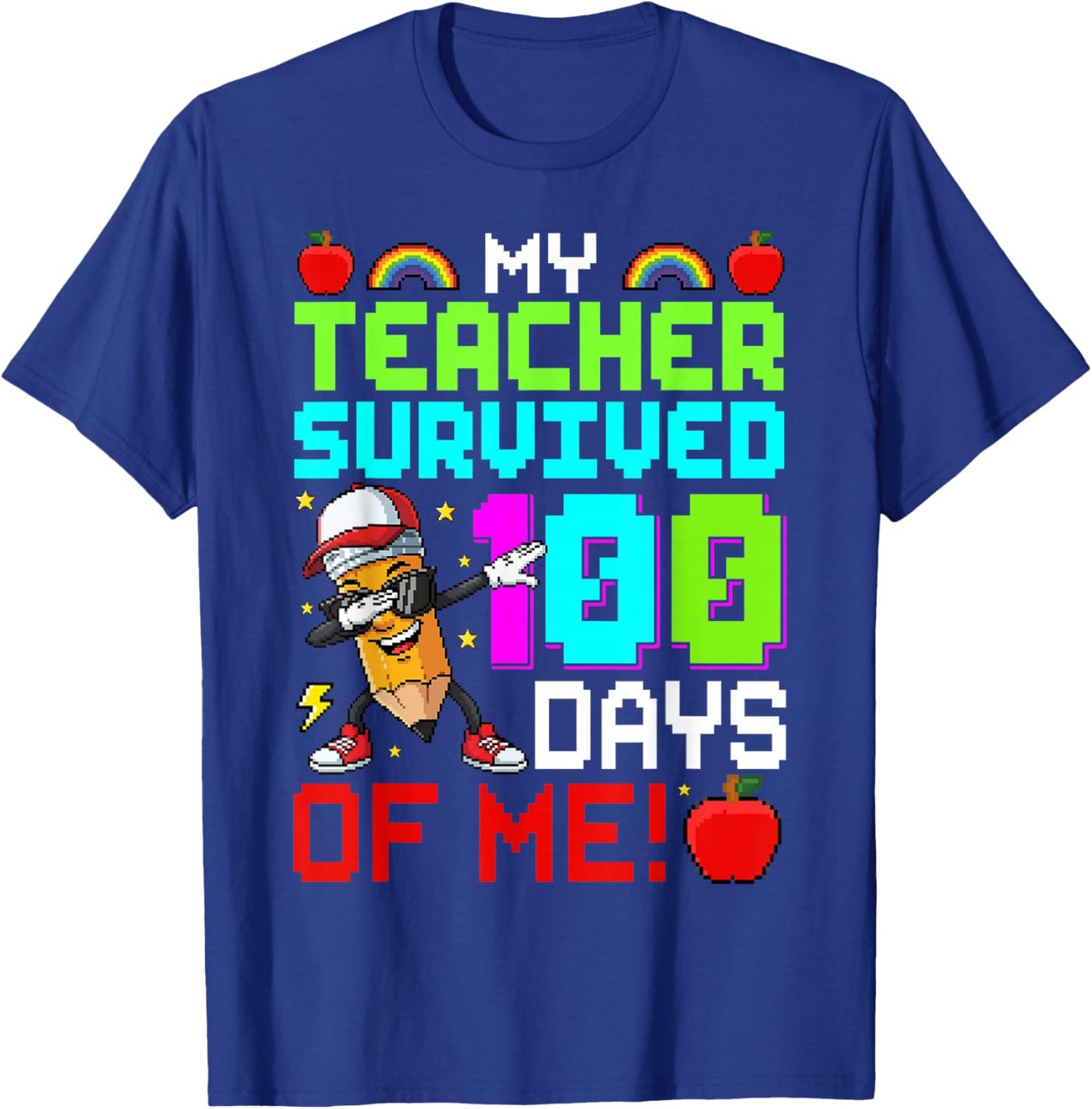 100 Days of School Funny My Teacher Survived 100 Days of Me T-Shirt - T-Shirt | Royal