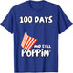 100 Days of School Popcorn DIY : 100 Days and Still Popping T-Shirt - T-Shirt | Royal