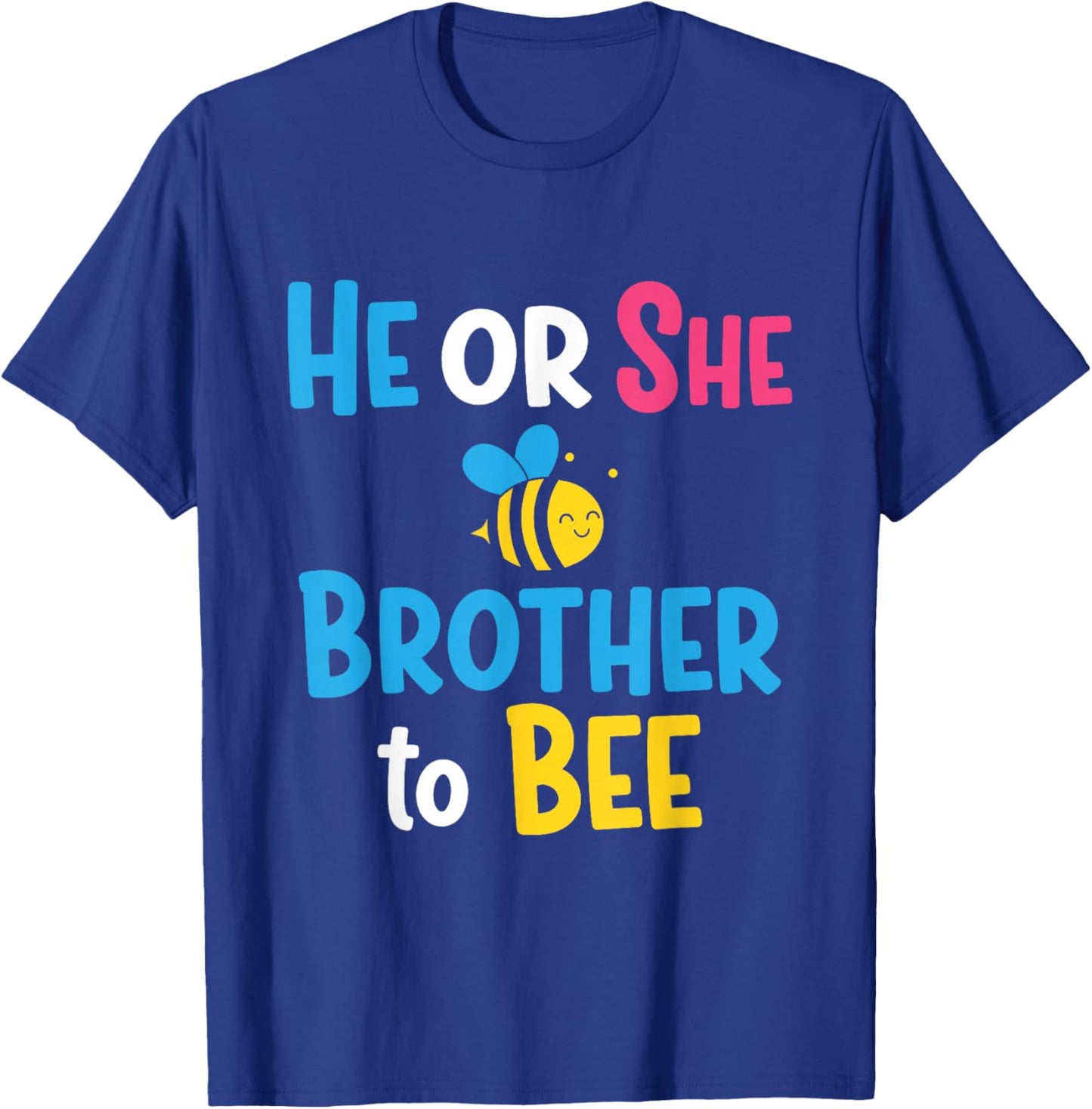 He Or She Brother to Bee T-Shirt - T-Shirt | Royal