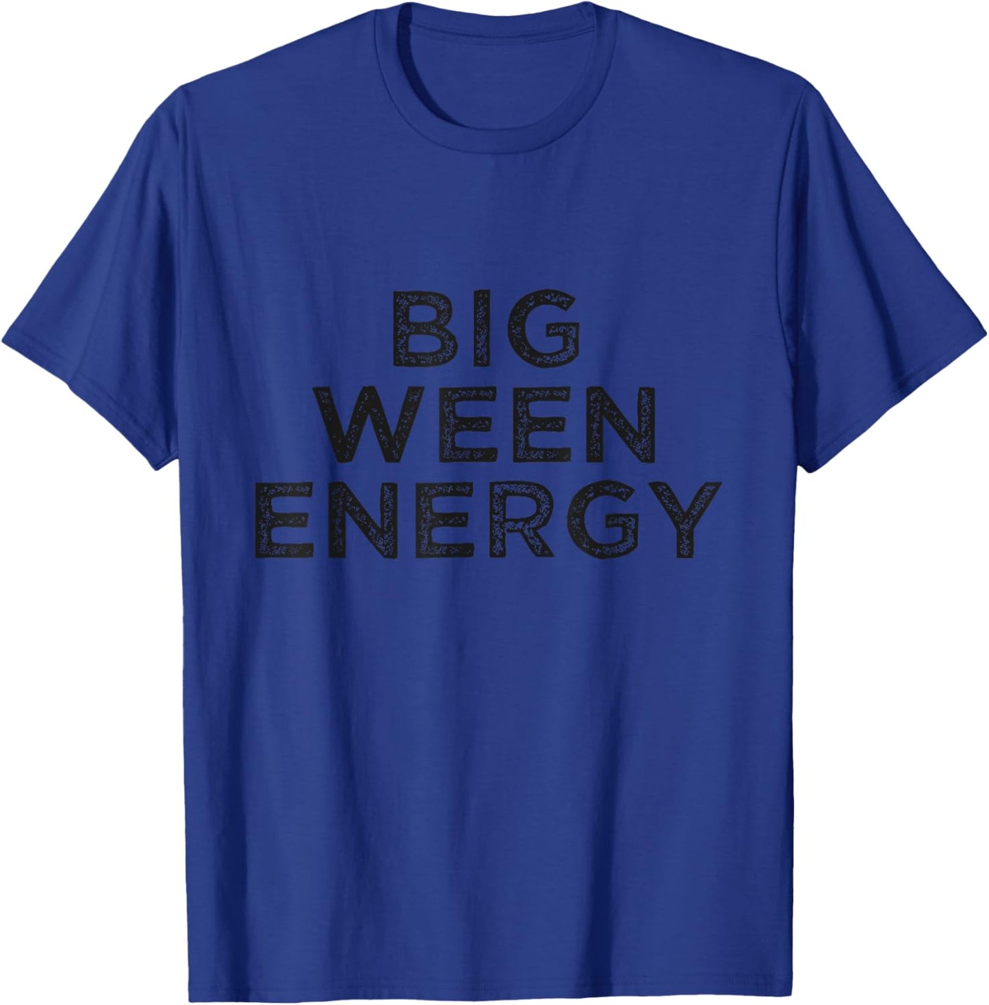 Big Ween Energy T-Shirt - T-Shirt | Royal