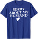 Sorry About My Husband Sarcastic Retro Groovy on Back T-Shirt - T-Shirt | Royal