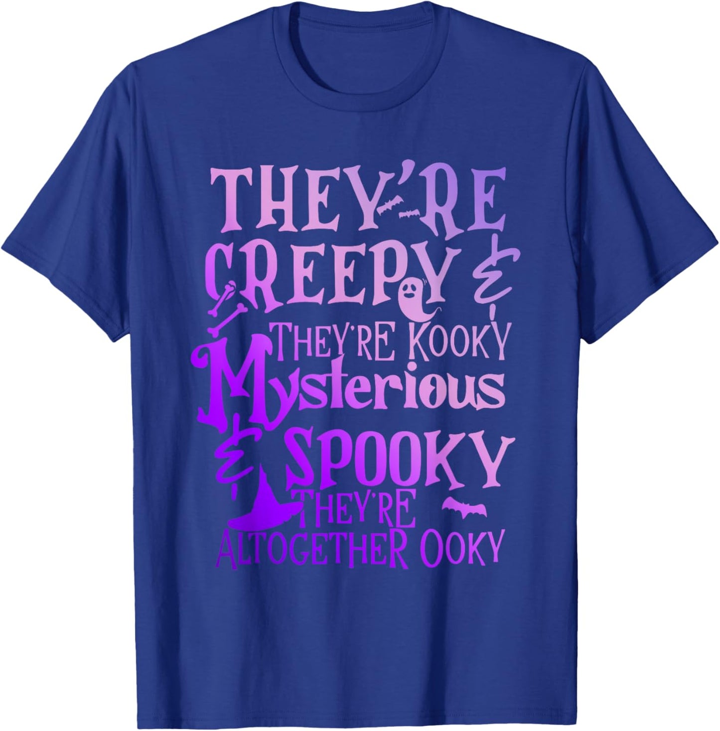 They're Creepy & They're Kooky Mysterious T-Shirt - T-Shirt | Royal