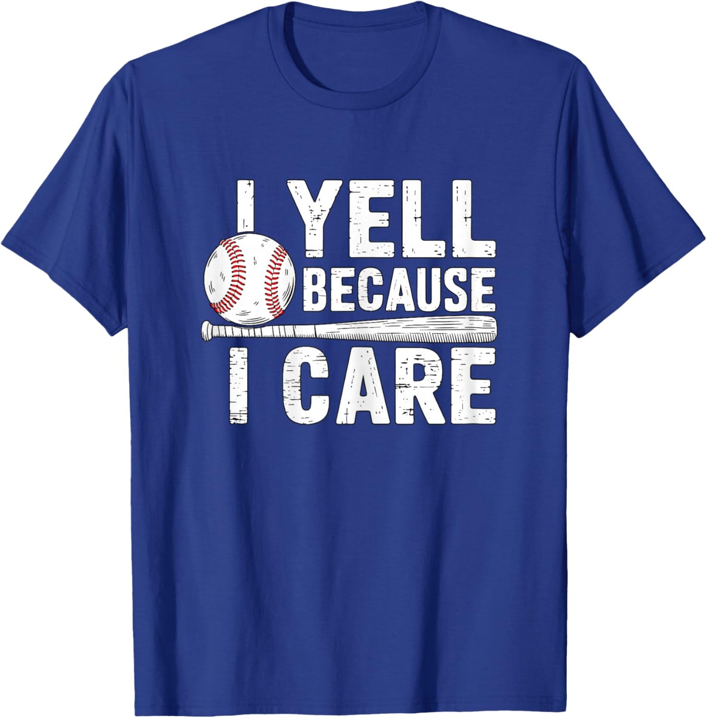 I Yell Because I Care Baseball Mom T-Shirt - T-Shirt | Royal