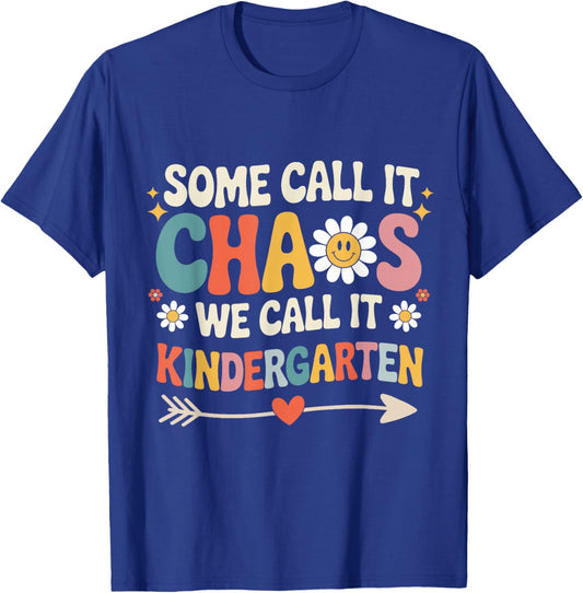 Some Call It Chaos We Call It Kindergarten Groovy Teacher T-Shirt - T-Shirt | Royal