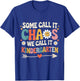 Some Call It Chaos We Call It Kindergarten Groovy Teacher T-Shirt - T-Shirt | Royal