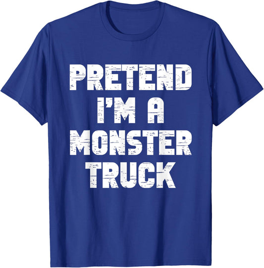 Halloween Pretend I'm A Monster Truck Costume Lazy Kid Adult T-Shirt - T-Shirt | Royal
