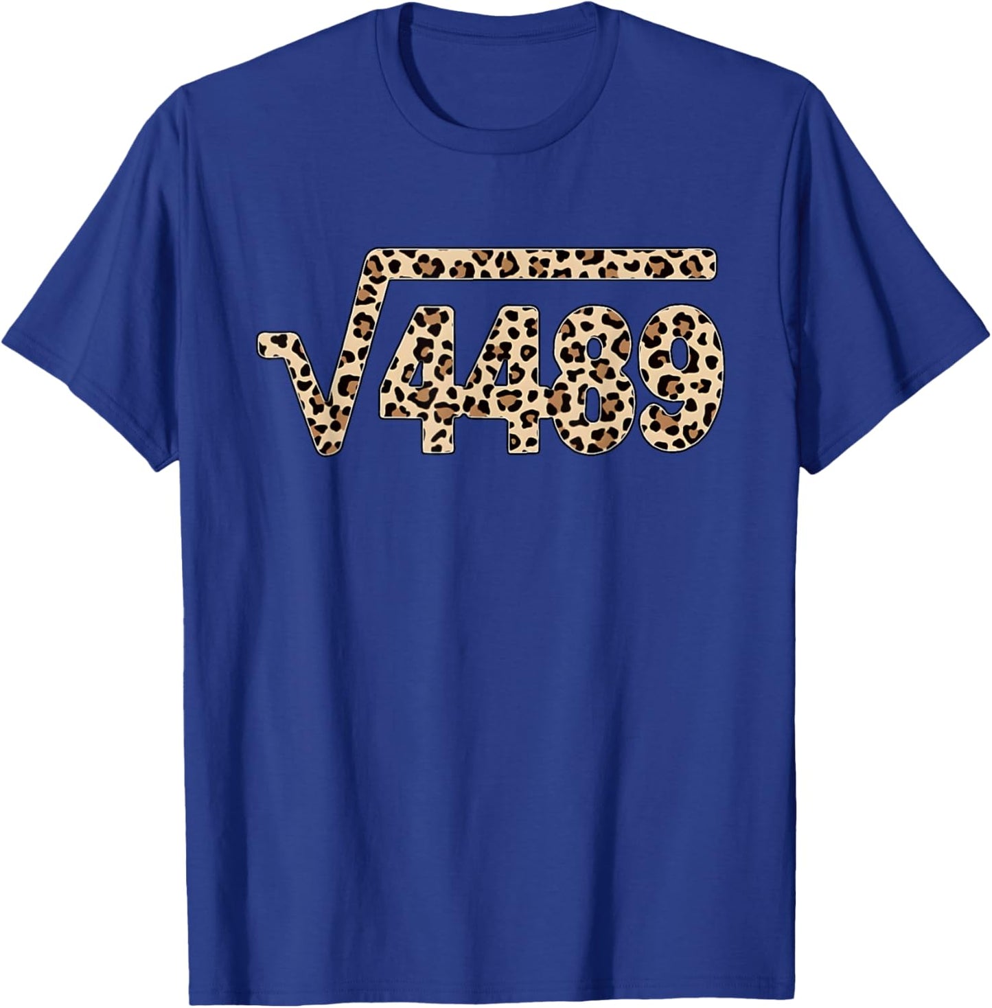 67 Leopard Pattern Meme Square Root 4489 Slang Math Teacher T-Shirt - T-Shirt | Royal