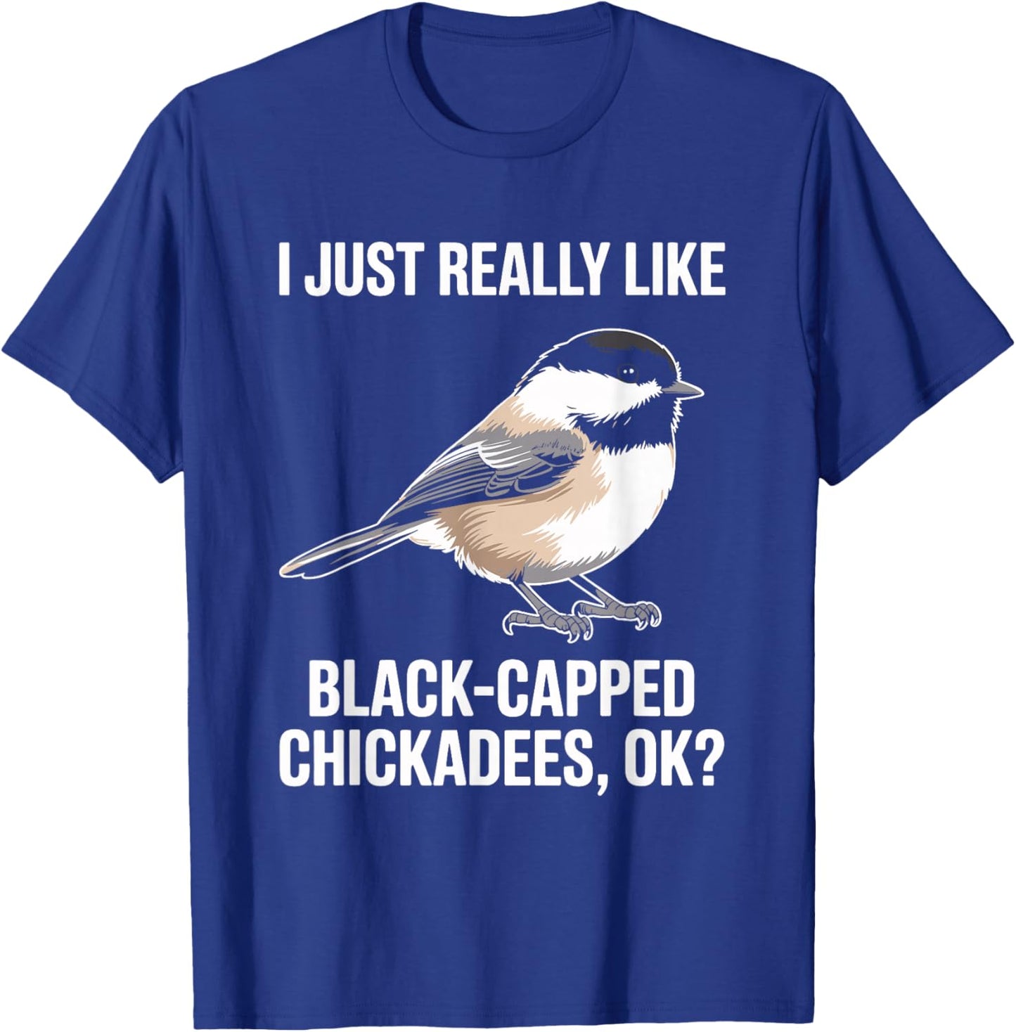 Black-Capped Chickadee Bird T-Shirt - T-Shirt | Royal