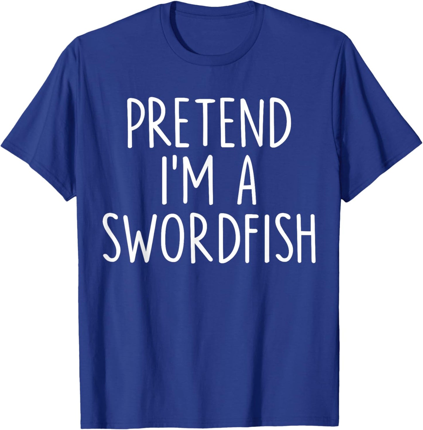 Pretend I'm A Swordfish Halloween Couples Costume Matching T-Shirt - T-Shirt | Royal