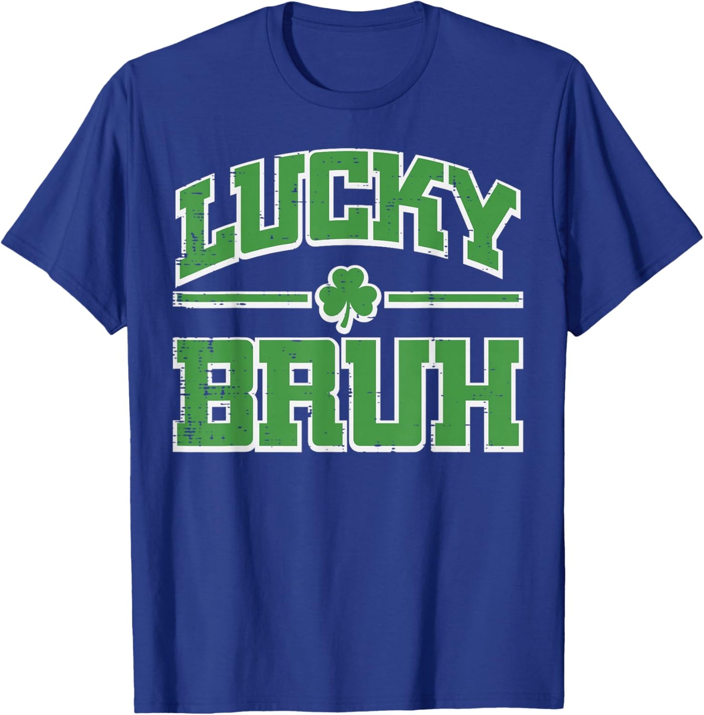St Patricks Day Lucky Bruh Saint Pattys Meme Women Men Kids T-Shirt - T-Shirt | Royal