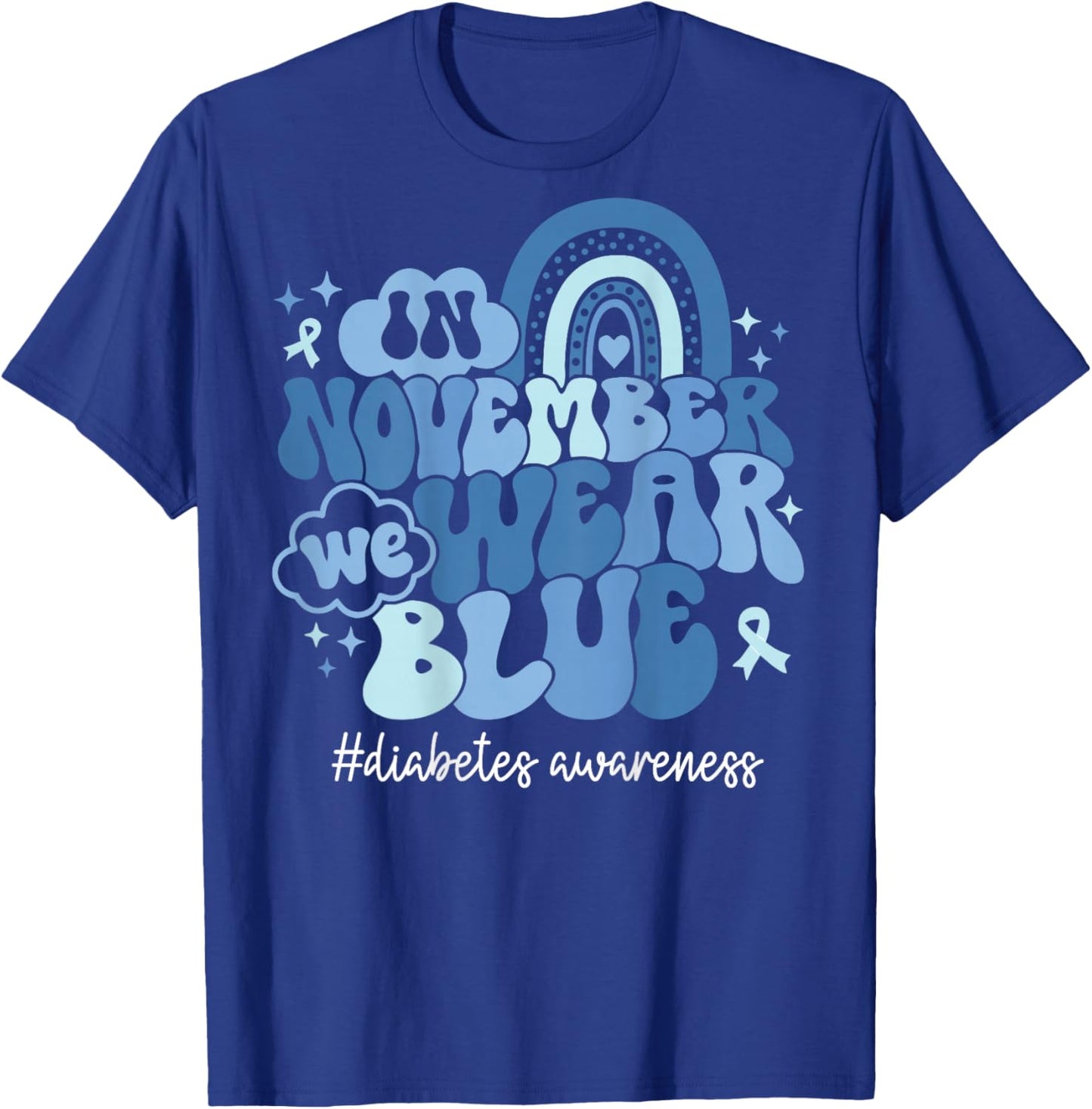 in November We Wear Blue for Diabetes Awareness Blue Ribbon T-Shirt - T-Shirt | Royal