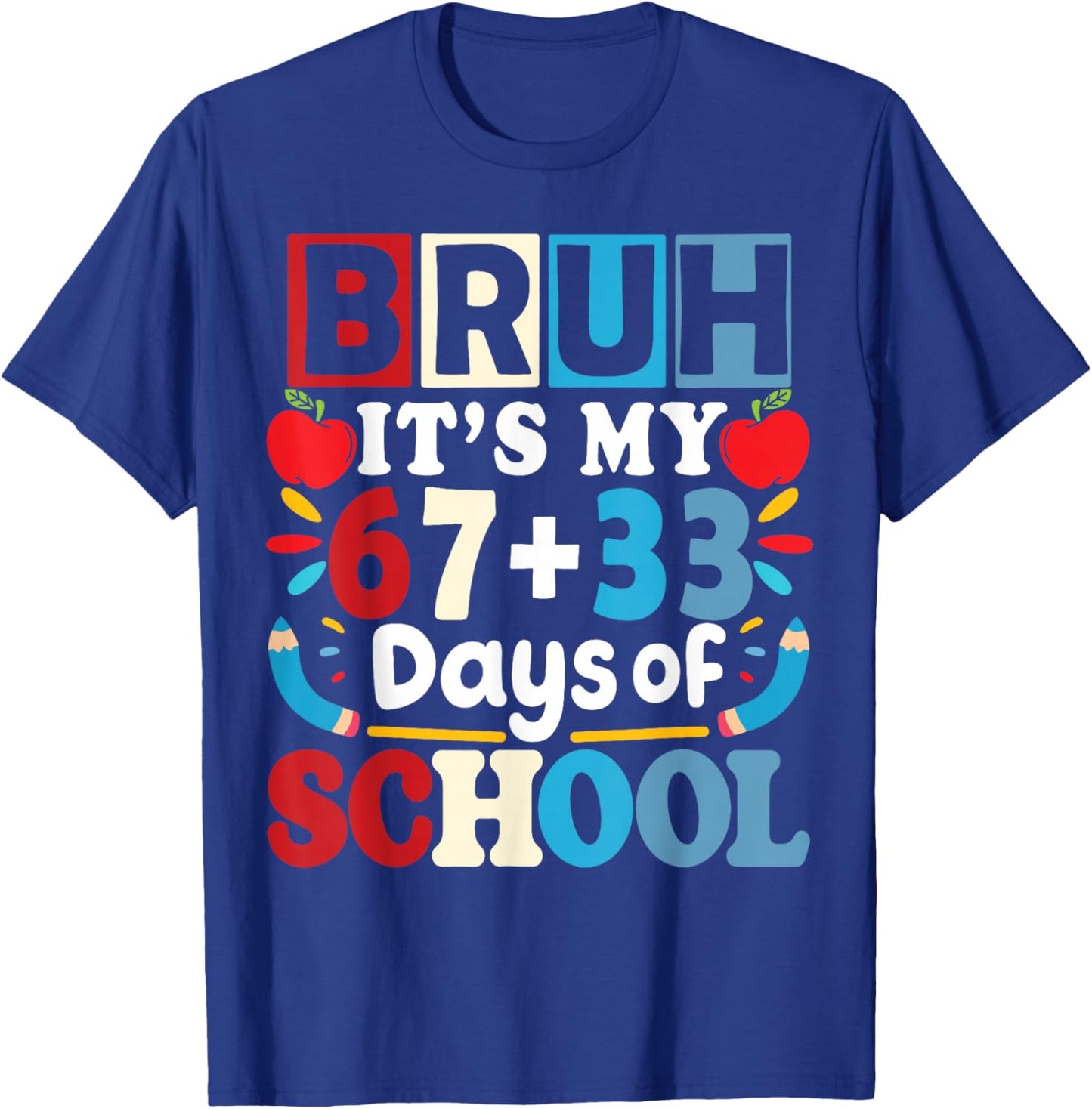 Bruh Its My 67+33 Days of School Funny 100th Day Kids Boys T-Shirt - T-Shirt | Royal