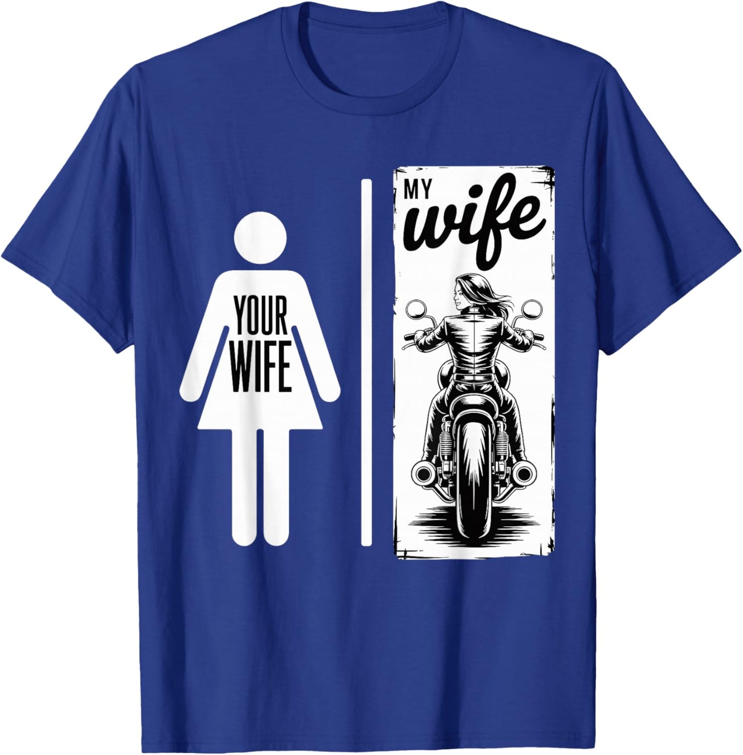 Your Wife My Wife Biker Wife Valentine Motorcycle Motorbike T-Shirt - T-Shirt | Royal