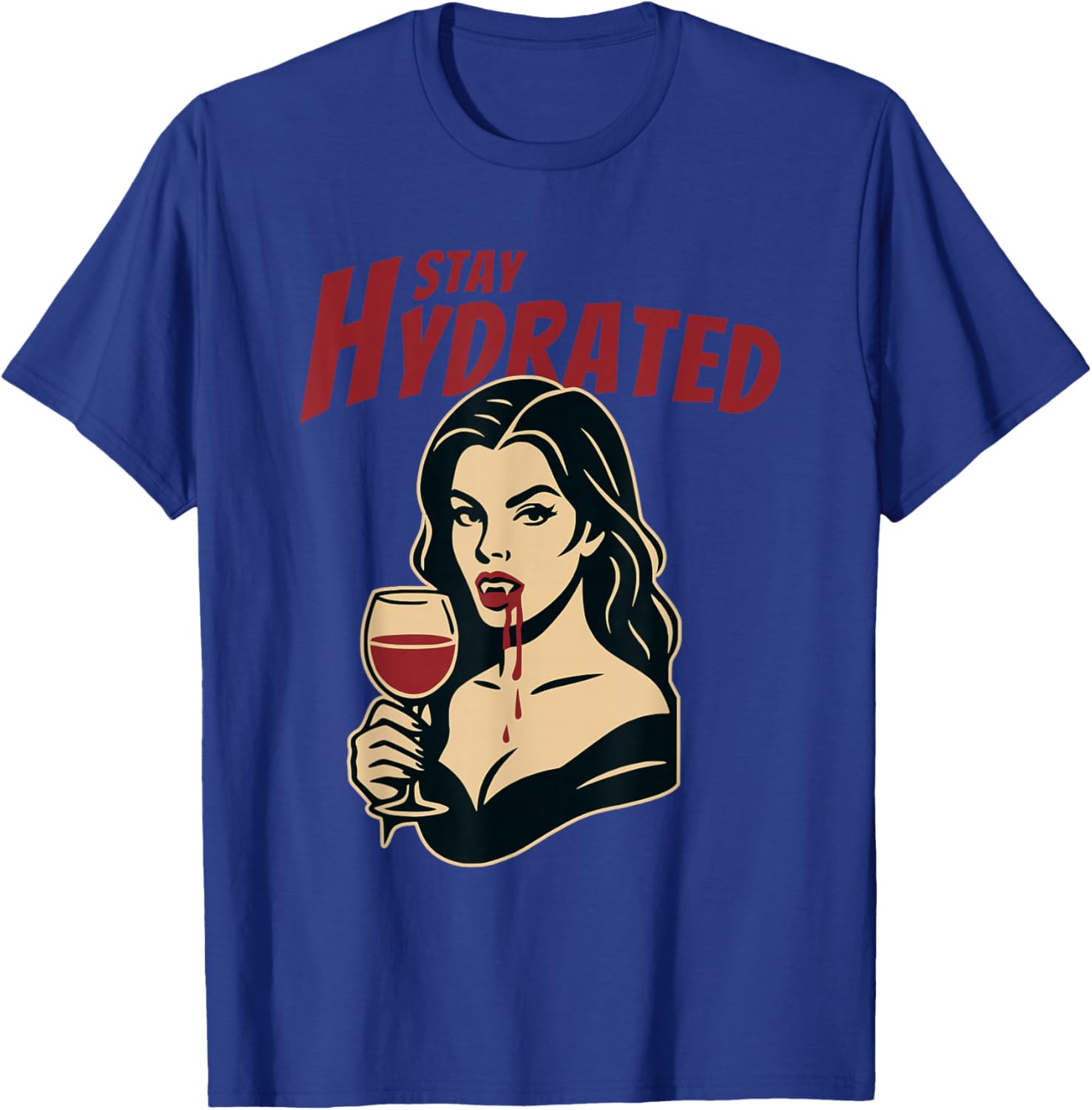 Retro Vampire Pin-Up Stay Hydrated Gothic Humor Wine Glass T-Shirt - T-Shirt | Royal