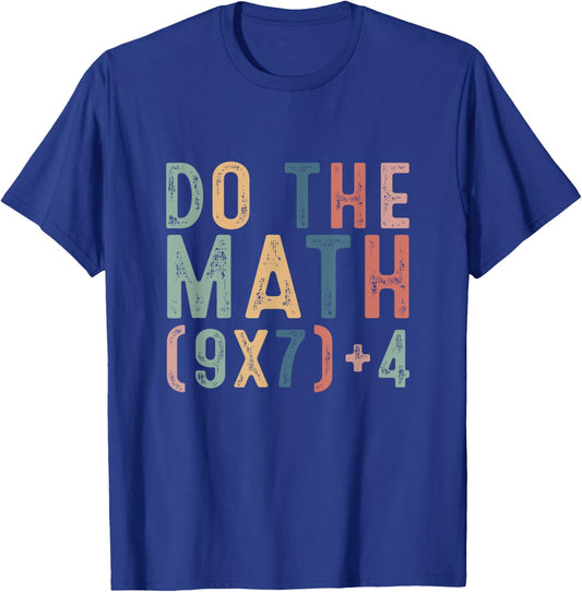 Do The Math 67 Meme Funny Six Seven Men Women Teacher T-Shirt - T-Shirt | Royal