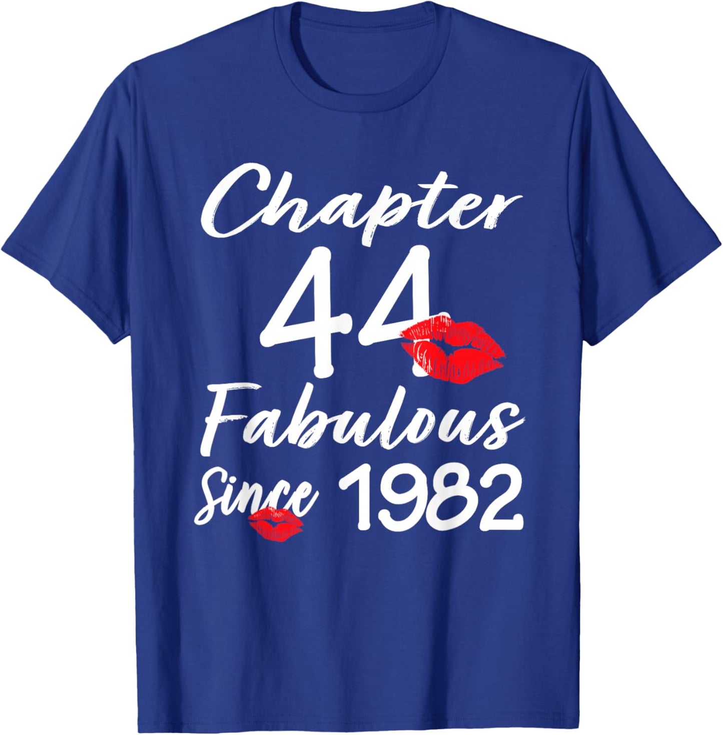 Chapter 44 Fabulous Since 1982 44th Birthday Girls Women T-Shirt - T-Shirt | Royal