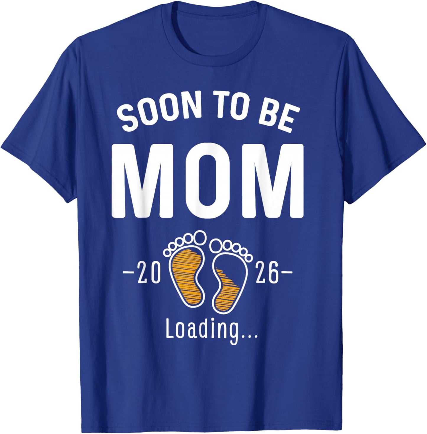 Soon to Be Mom Est 2026 Loading First Time Mama T-Shirt - T-Shirt | Royal