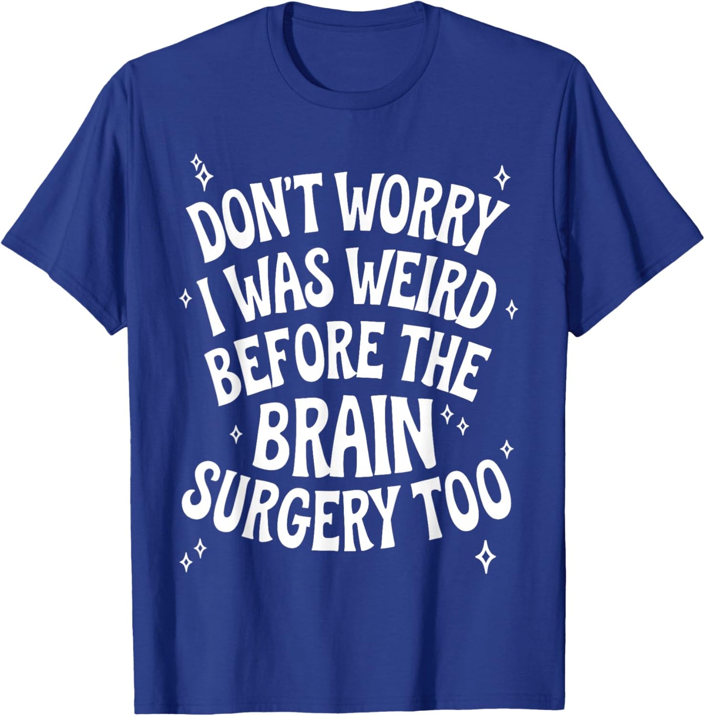 Brain Surgery Recovery Art Women Post Brain Surgery T-Shirt - T-Shirt | Royal
