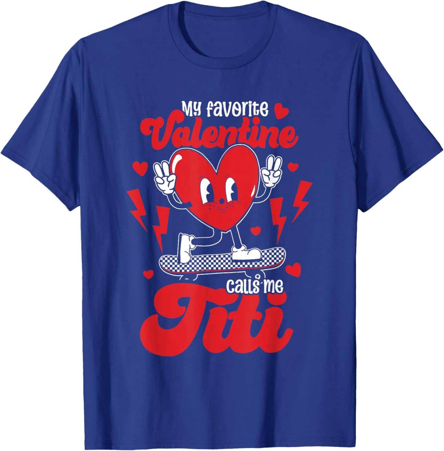My Favorite Valentine Calls Me Titi Valentine's Day T-Shirt - T-Shirt | Royal