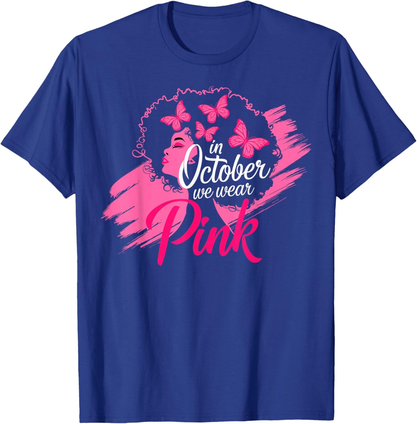in October We Wear Pink Breast Cancer Awareness Black Women T-Shirt - T-Shirt | Royal