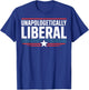 Unapologetically Liberal T-Shirt - T-Shirt | Royal