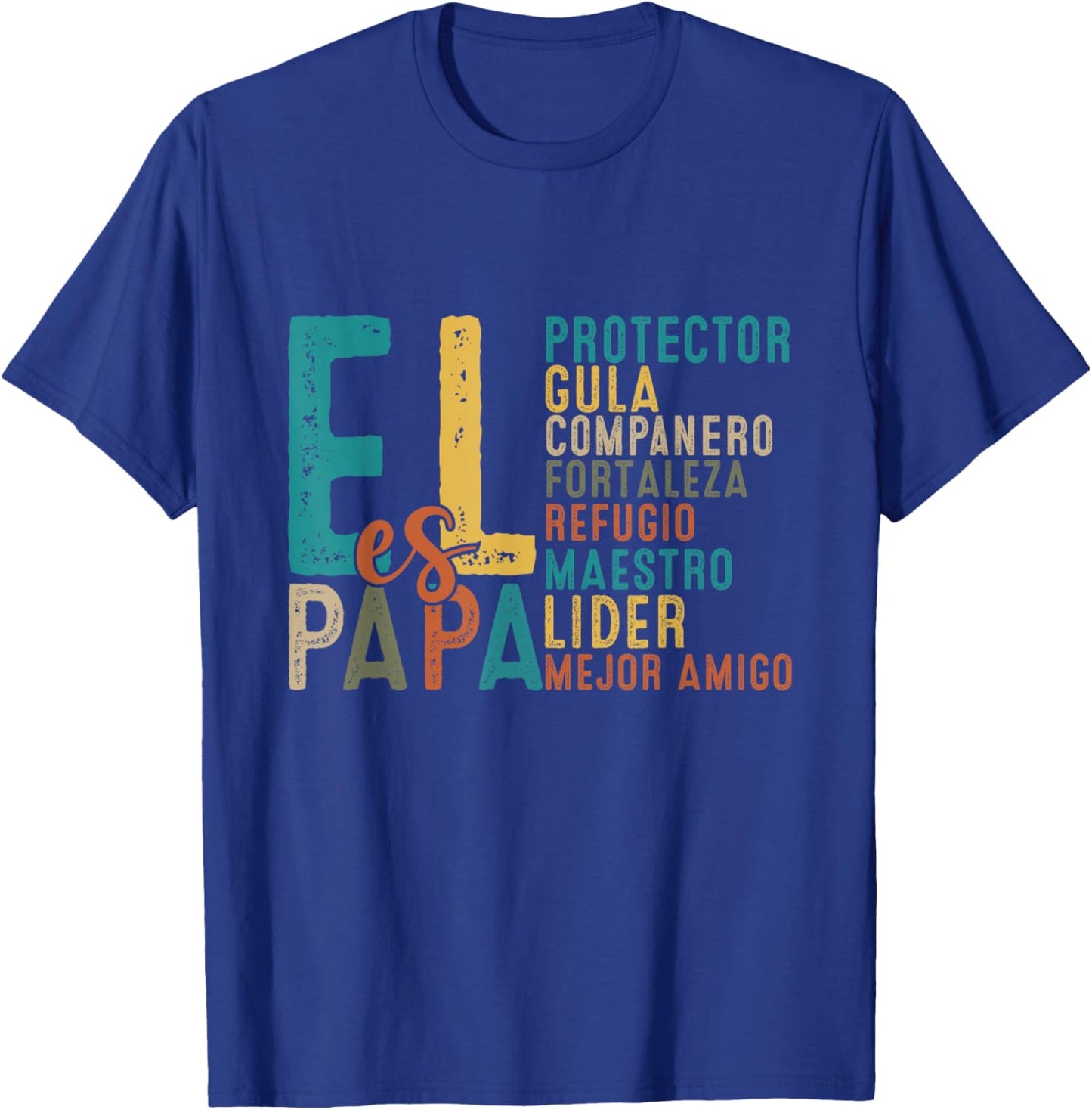 El ES Papa Fathers Day T-Shirt - T-Shirt | Royal
