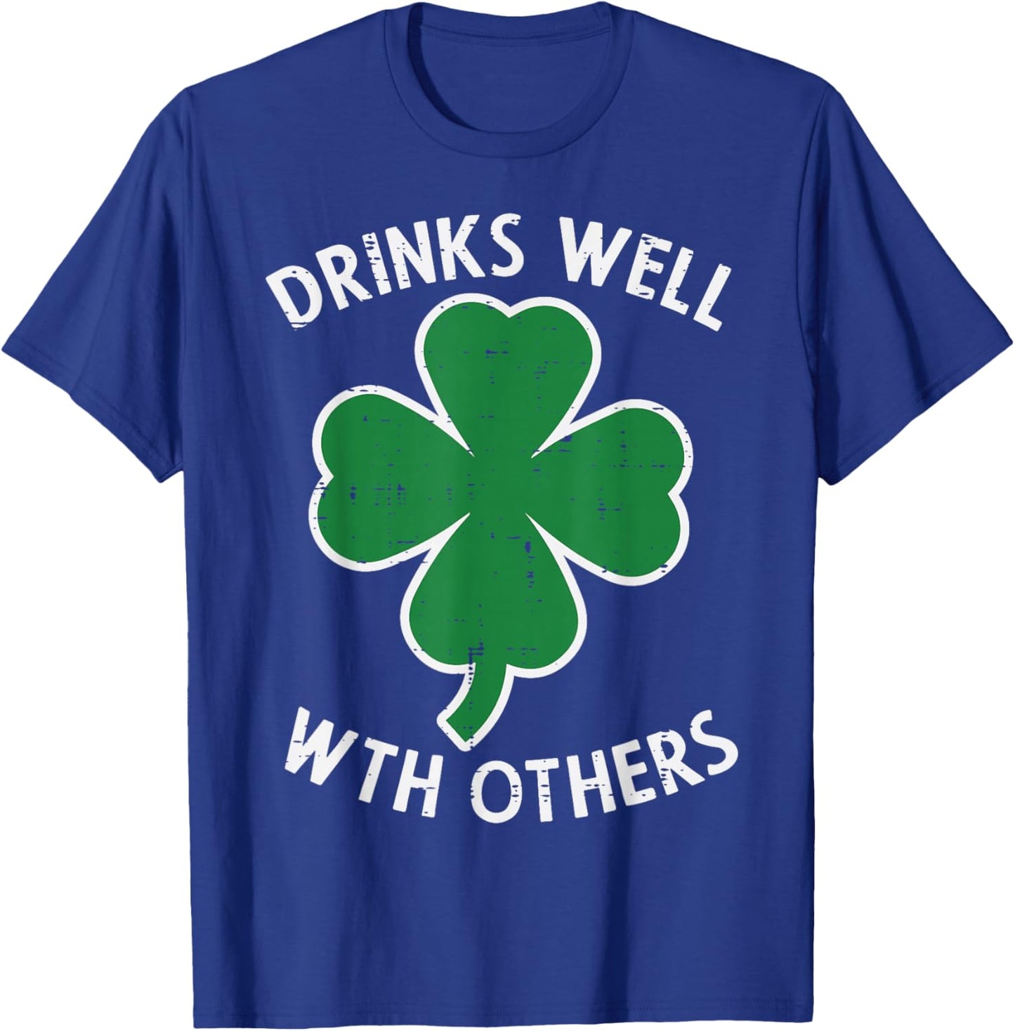 St Patricks Day Drinks Well with Others Saint Pattys Women T-Shirt - T-Shirt | Royal