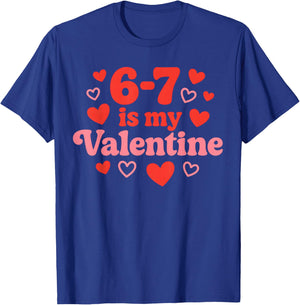 67 Valentine's Day for Girls Boys Kids 6 7 Meme Six Seven T-Shirt - T-Shirt | Royal