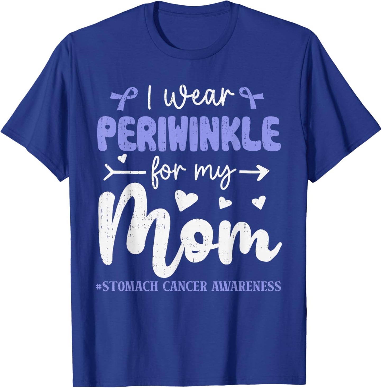 I Wear Periwinkle for Mom Stomach Cancer Awareness Family T-Shirt - T-Shirt | Royal
