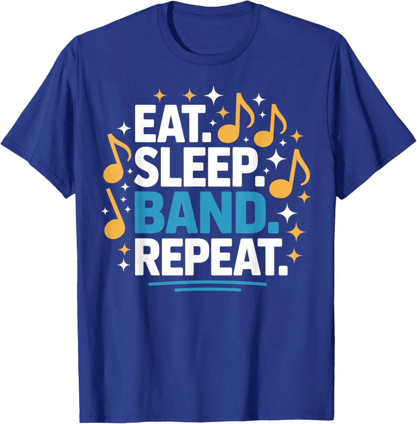 Eat, Sleep, Band, Repeat Cute Music Teacher Director T-Shirt - T-Shirt | Royal