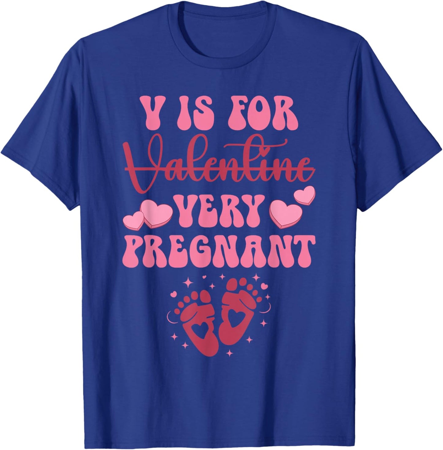V is for Very Pregnant Valentine Funny Expectant Mom T-Shirt - T-Shirt | Royal